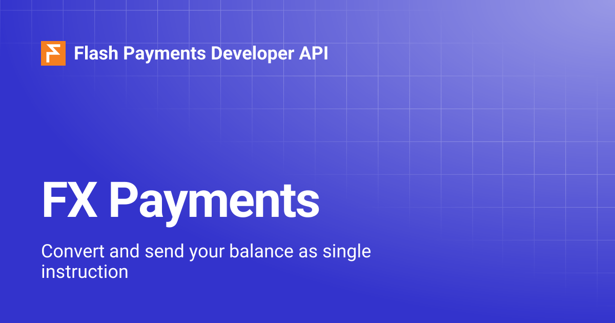 FX Payments | Flash Payments Developer API